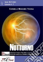 Notturno (Episodio num. 1, italiano, english). E-book. Formato EPUB ebook