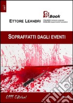 Sopraffatti dagli eventi. E-book. Formato EPUB ebook