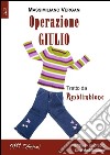 Operazione Giulio. E-book. Formato EPUB ebook