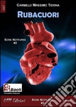 Rubacuori. Notturno. E-book. Formato EPUB ebook