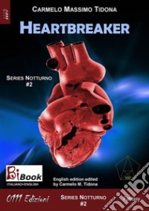 Heartbreaker. Nocturnal. E-book. Formato Mobipocket ebook di Carmelo Massimo Tidona