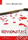 Rossonatale. E-book. Formato Mobipocket ebook di Carmelo Massimo Tidona