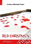 Red Christmas. E-book. Formato EPUB ebook di Carmelo Massimo Tidona