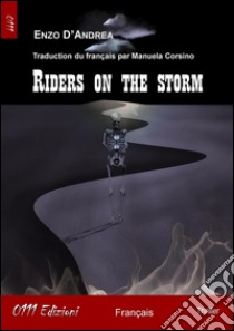 Riders on the storm (Français). E-book. Formato EPUB ebook di Enzo D'Andrea