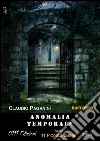 Anomalia temporale. 11 piccole ombre. E-book. Formato EPUB ebook di Claudio Paganini