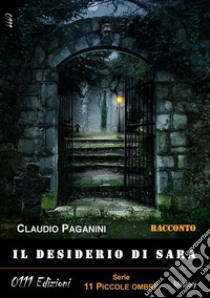 Il desiderio di Sara. E-book. Formato EPUB ebook di Claudio Paganini