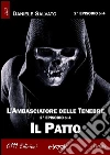 L'Ambasciatore delle Tenebre 2 - Il Patto. E-book. Formato EPUB ebook di Daniele Salvato