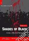 Shades of Black. E-book. Formato EPUB ebook di Carmelo Massimo Tidona