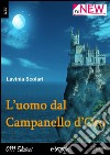 L'uomo dal campanello d'oro. E-book. Formato EPUB ebook