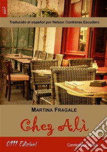 Chez Alì (versión española). E-book. Formato EPUB ebook di Martina Fragale