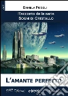 L'amante perfetto. E-book. Formato EPUB ebook di Daniela Piccoli