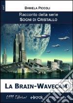 La brain-wavecam. E-book. Formato EPUB