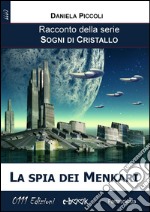 La spia dei Menkari. E-book. Formato Mobipocket