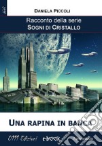 Una rapina in banca. E-book. Formato EPUB