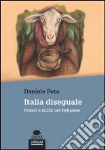 Italia diseguale: Poveri e ricchi nel Belpaese. E-book. Formato EPUB ebook