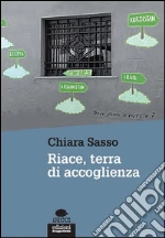 Riace, terra di accoglienza. E-book. Formato EPUB