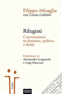 Rifugiati: Conversazioni su frontiere, politica e diritti. E-book. Formato EPUB ebook
