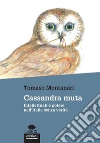 Cassandra mutaIntellettuali e potere nell’Italia senza verità. E-book. Formato EPUB ebook di Tomaso Montanari
