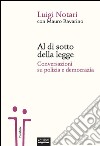Al di sotto della legge: Conversazioni su polizia e democrazia. E-book. Formato EPUB ebook