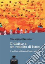 Il diritto a un reddito di base: Il welfare nell’era dell’innovazione. E-book. Formato EPUB ebook