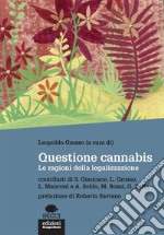 Questione cannabis: Le ragioni della legalizzazione. E-book. Formato EPUB