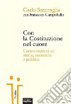 Con la Costituzione nel cuore: Conversazioni su storia, memoria e politica. E-book. Formato EPUB ebook