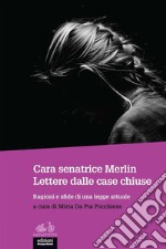 Cara senatrice Merlin. Lettere dalle case chiuse: Ragioni e sfide di una legge attuale. E-book. Formato EPUB ebook