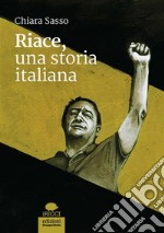 Riace, una storia italiana. E-book. Formato EPUB ebook