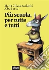 Più scuola, per tutte e tutti. E-book. Formato EPUB ebook