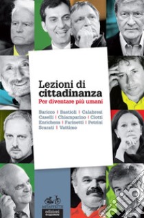 Lezioni di cittadinanzaPer diventare più umani. E-book. Formato EPUB ebook di AA. VV.