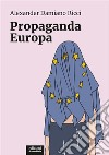 Propaganda Europa. E-book. Formato EPUB ebook