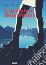 Il malinteso della vittimaUna lettura femminista della cultura punitiva. E-book. Formato EPUB ebook