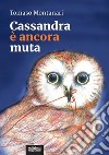 Cassandra è ancora muta. E-book. Formato EPUB ebook