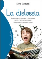 La dislessiaUna guida per genitori e insegnanti: teoria, trattamenti e giochi. E-book. Formato EPUB ebook