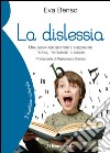 La dislessiaUna guida per genitori e insegnanti: teoria, trattamenti e giochi. E-book. Formato EPUB ebook