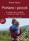 Portare i piccoli_2a edizioneUn modo anitico, moderno e... comodo per stare insieme. E-book. Formato EPUB ebook