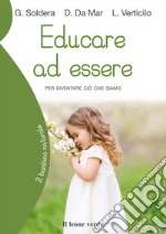 Educare ad essereper diventare ciò che siamo. E-book. Formato EPUB ebook