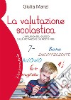 La valutazione scolastical&apos;influenza del giudizio sulla motivazione sdei nostri figli. E-book. Formato EPUB ebook