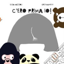 C'ero prima io. E-book. Formato EPUB ebook di Cristina Petit