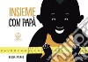 Insieme con papa`. E-book. Formato EPUB ebook