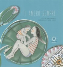 Ti amerò sempre. E-book. Formato EPUB ebook di Robert Munsch