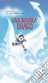 Una nuvola drago. E-book. Formato EPUB ebook