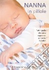 Nanna in pilloleTutto quello che serve sapere sul sonno dei bambini. E-book. Formato Mobipocket ebook di il leone verde editore