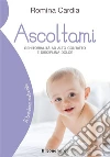 AscoltamiGenitorialità ad alto contatto e disciplina dolce. E-book. Formato Mobipocket ebook di Romina Cardia