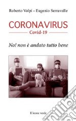 Coronavirus Covid-19No! Non è andato tutto bene. E-book. Formato EPUB ebook