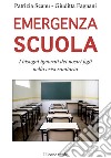 Emergenza scuolaI bisogni ignorati dei nostri figli nella crisi sanitaria. E-book. Formato EPUB ebook
