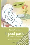 Il post partoCosa serve a una neomamma. E-book. Formato EPUB ebook