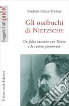 Gli ossibuchi di NietzscheUn felice incontro con Torino e la cucina piemontese. E-book. Formato EPUB ebook