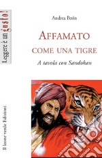 Affamato come una tigreA tavola con Sandokan. E-book. Formato EPUB ebook