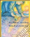 Storia di un piccolo seme. E-book. Formato EPUB ebook di Elena Balsamo